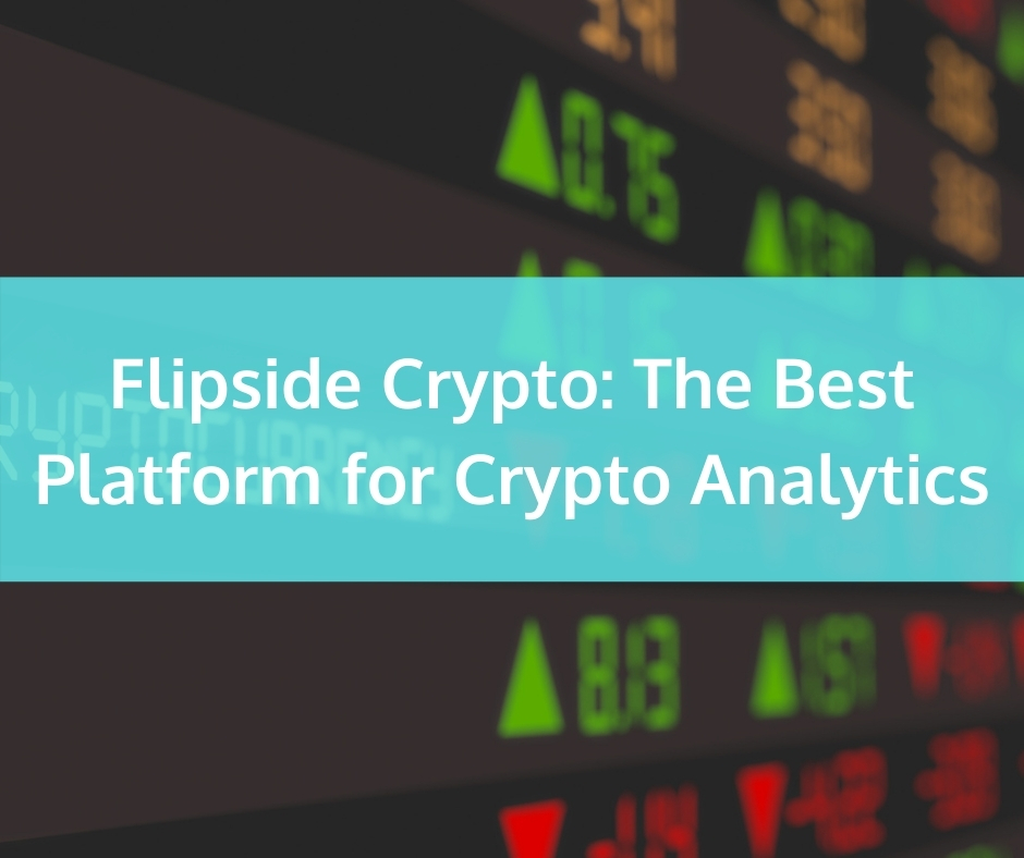 Flipside Crypto: The Best Platform for Crypto Analytics